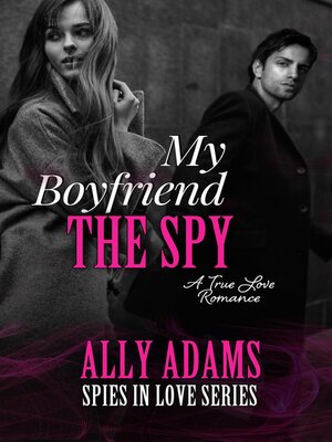 cover image of My Boyfriend the Spy
